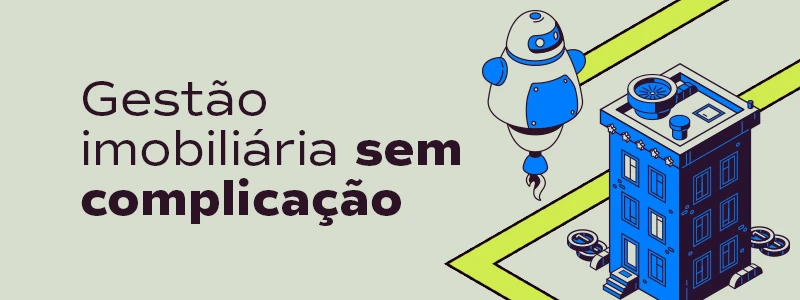 Gestão imobiliária sem complicação.